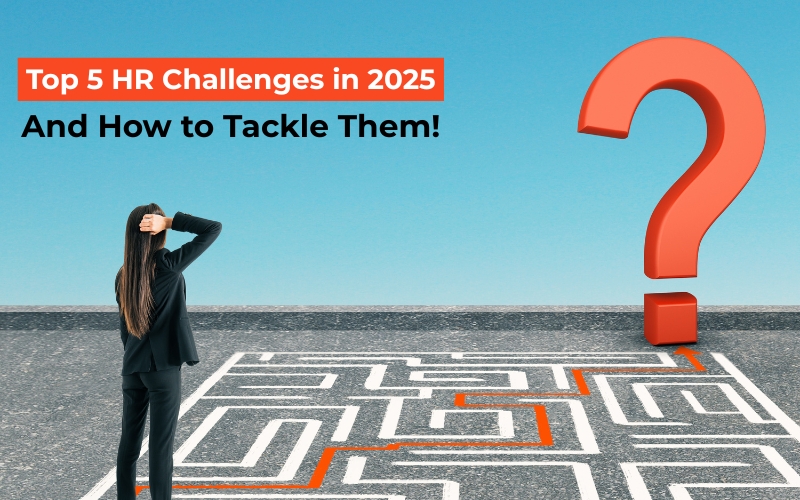 Top 5 HR Challenges in 2025